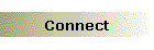 Connect